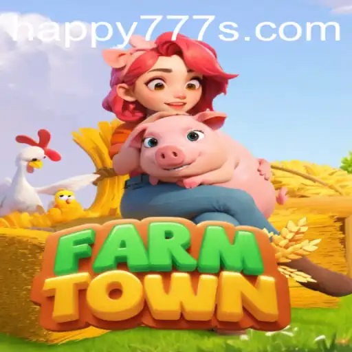FarmTown: A Satisfying Agricultural Escape with Happy777 Bonus