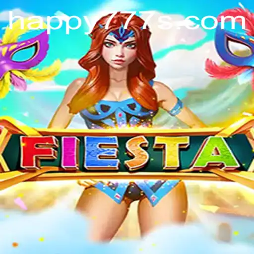 Experience the Vibrant World of Fiesta with Happy777