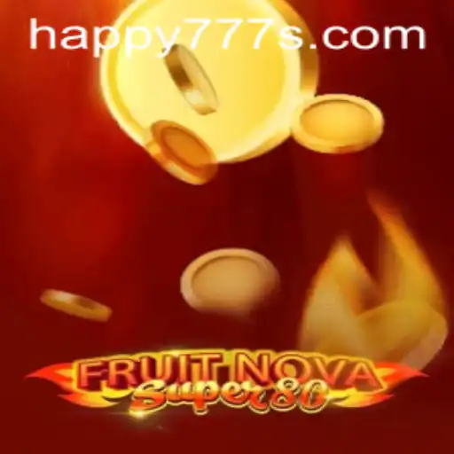 FruitNovaSuper80: A Juicy Adventure with Happy777